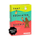 That Escalated Quickly by Exploding Kittens