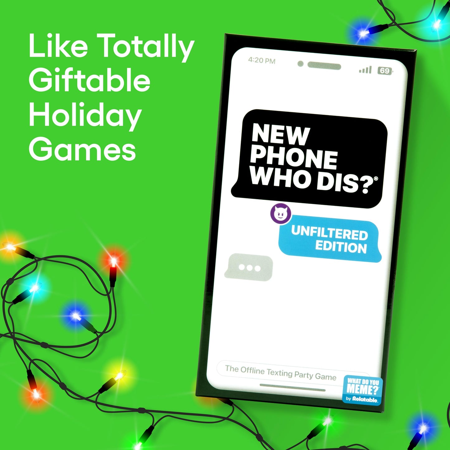 WHAT DO YOU MEME? New Phone, Who Dis? by Relatable, The Offline Text Message Party Game