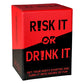 RISK IT OR DRINK IT Fun Drinking Game for Parties: 150 Hilarious Dares & Risky Questions for Adults Games Nights